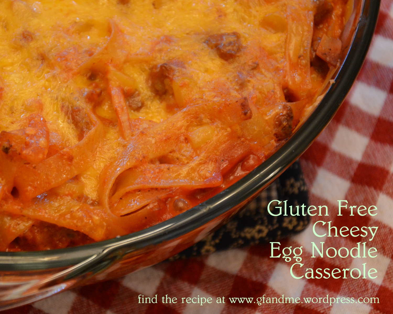 Gluten Free Cheesy Egg Noodle Casserole - gf and me